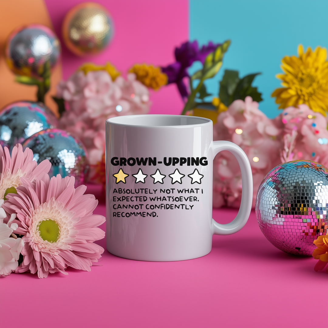 Grown Upping Funny Mug Cup - Yililo