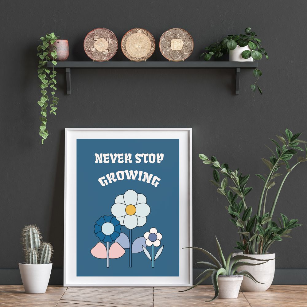 Positive Inspired Never Stop Wall Art Poster A1, A2, A3, A4 - Yililo