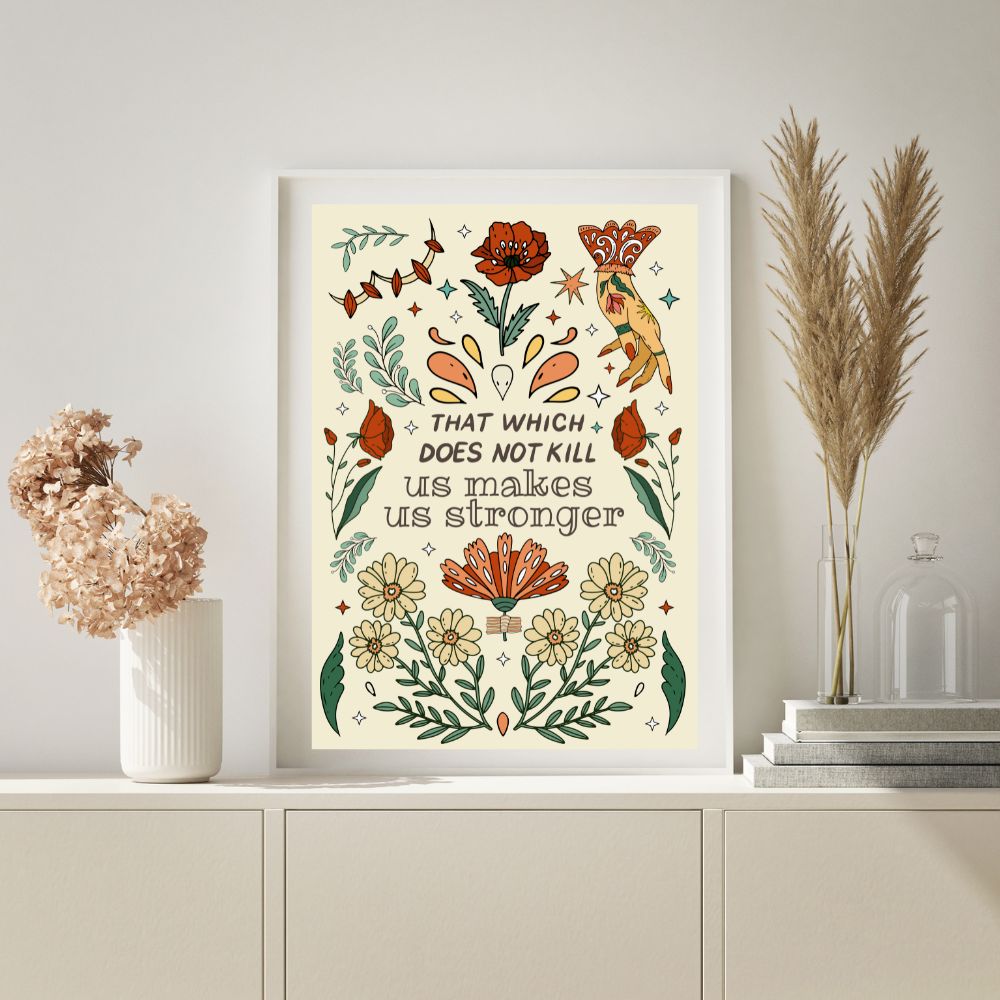 Makes Us Stronger Wall Art Poster A1 A2 A3 A4 - Yililo