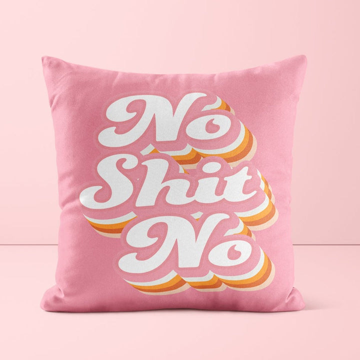 No Shit No Pink Cushion - Yililo